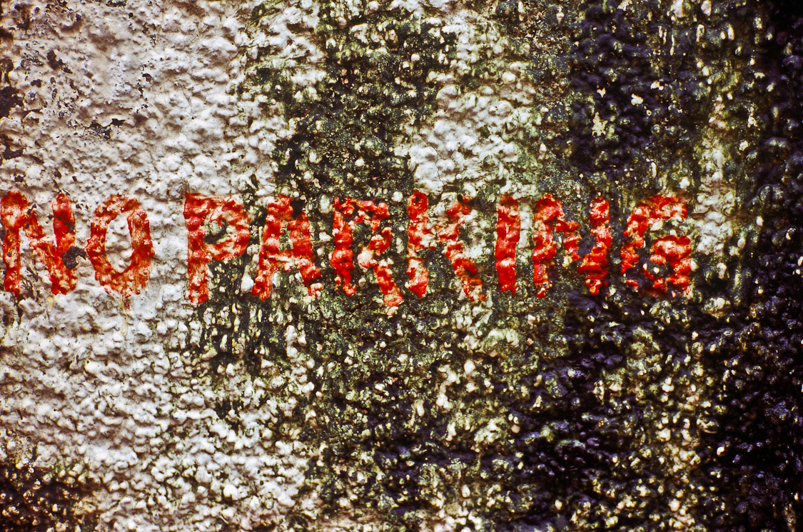 #11 NO PARKING. i'm having it with signs these days.